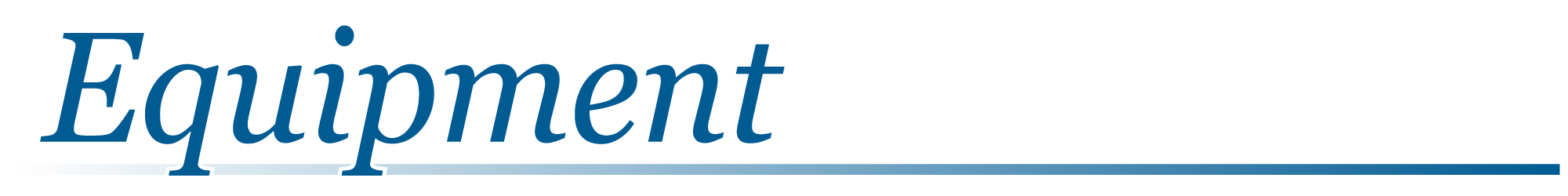 Equipment 設備・技術案内